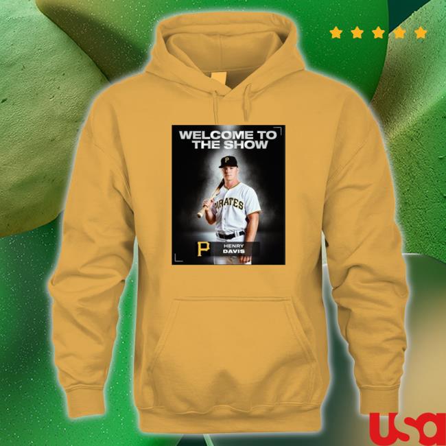 Welcome To The Show Henry Davis shirt, hoodie, tank top, sweater and long sleeve t-shirt